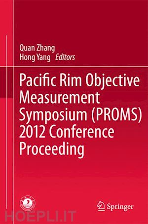 zhang quan (curatore); yang hong (curatore) - pacific rim objective measurement symposium (proms) 2012 conference proceeding