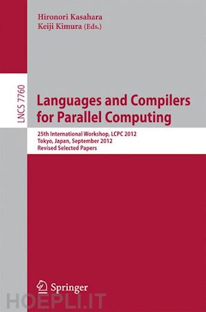 kasahara hironori (curatore); kimura keiji (curatore) - languages and compilers for parallel computing