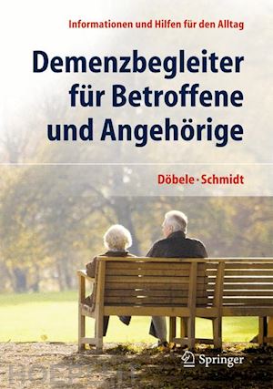 döbele martina; schmidt simone - demenzbegleiter für betroffene und angehörige