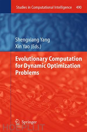 yang shengxiang (curatore); yao xin (curatore) - evolutionary computation for dynamic optimization problems