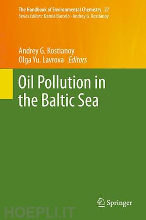 kostianoy andrey g. (curatore); lavrova olga yu (curatore) - oil pollution in the baltic sea