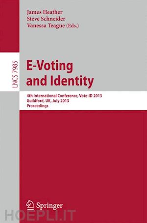 heather james (curatore); schneider steve (curatore); teague vanessa (curatore) - e-voting and identity