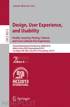 marcus aaron (curatore) - design, user experience, and usability: health, learning, playing, cultural, and cross-cultural user experience