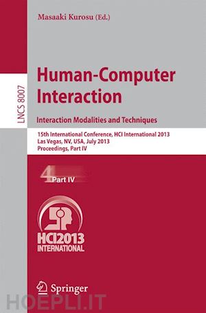 kurosu masaaki (curatore) - human-computer interaction: interaction modalities and techniques