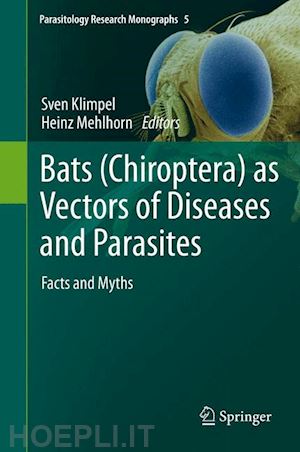 klimpel sven (curatore); mehlhorn heinz (curatore) - bats (chiroptera) as vectors of diseases and parasites