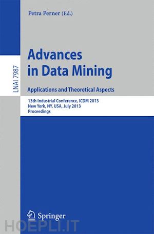 perner petra (curatore) - advances in data mining: applications and theoretical aspects