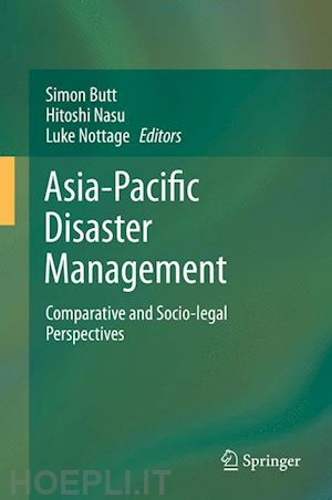 butt simon (curatore); nasu hitoshi (curatore); nottage luke (curatore) - asia-pacific disaster management