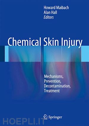 maibach howard i. (curatore); hall alan h. (curatore) - chemical skin injury