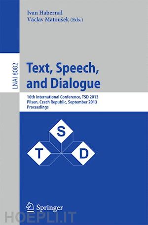 habernal ivan (curatore); matousek vaclav (curatore) - text, speech, and dialogue