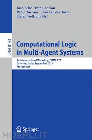 leite joão (curatore); son tran cao (curatore); torroni paolo (curatore); van der torre leon (curatore); woltran stefan (curatore) - computational logic in multi-agent systems