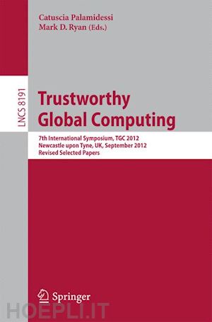 palamidessi catuscia (curatore); ryan mark d. (curatore) - trustworthy global computing