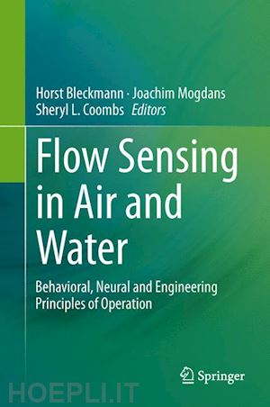 bleckmann horst (curatore); mogdans joachim (curatore); coombs sheryl l. (curatore) - flow sensing in air and water