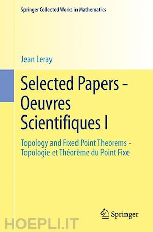 leray jean; malliavin paul (curatore) - selected papers - oeuvres scientifiques i