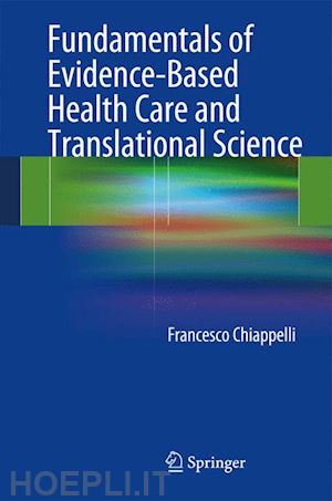 chiappelli francesco - fundamentals of evidence-based health care and translational science