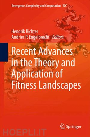 richter hendrik (curatore); engelbrecht andries (curatore) - recent advances in the theory and application of fitness landscapes