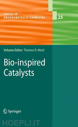 ward thomas r. (curatore) - bio-inspired catalysts