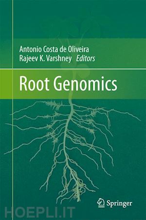 costa de oliveira antonio (curatore); varshney rajeev (curatore) - root genomics