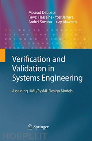 debbabi mourad; hassaïne fawzi; jarraya yosr; soeanu andrei; alawneh luay - verification and validation in systems engineering