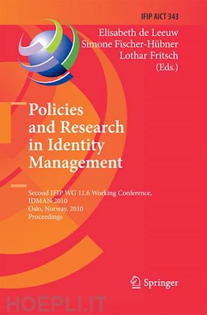 de leeuw elisabeth (curatore); fischer-hübner simone (curatore); fritsch lothar (curatore) - policies and research in identity management