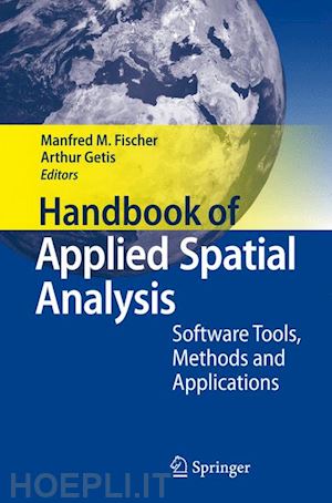 fischer manfred m. (curatore); getis arthur (curatore) - handbook of applied spatial analysis
