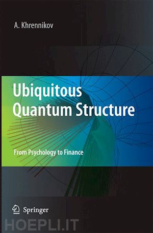 khrennikov andrei y. - ubiquitous quantum structure