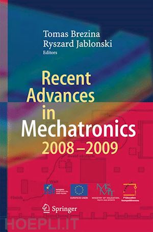 brezina tomas (curatore); jablonski ryszard (curatore) - recent advances in mechatronics