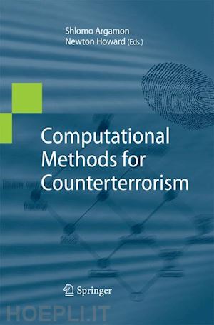 argamon shlomo (curatore); howard newton (curatore) - computational methods for counterterrorism