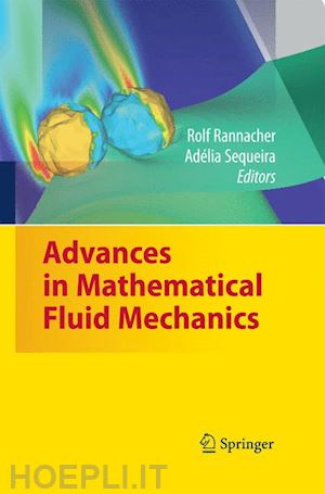 rannacher rolf (curatore); sequeira adélia (curatore) - advances in mathematical fluid mechanics