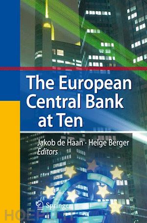 de haan jakob (curatore); berger helge (curatore) - the european central bank at ten