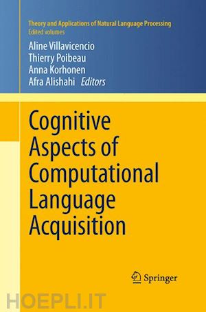 villavicencio aline (curatore); poibeau thierry (curatore); korhonen anna (curatore); alishahi afra (curatore) - cognitive aspects of computational language acquisition