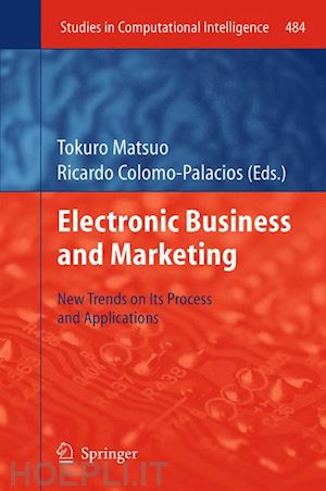 matsuo tokuro (curatore); colomo-palacios ricardo (curatore) - electronic business and marketing