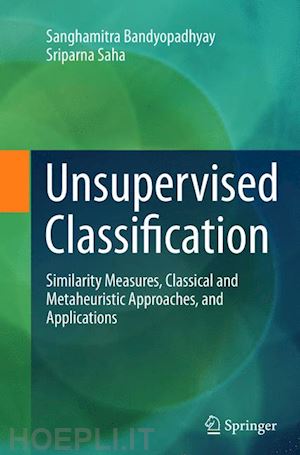 bandyopadhyay sanghamitra; saha sriparna - unsupervised classification