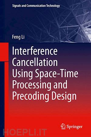 li feng - interference cancellation using space-time processing and precoding design