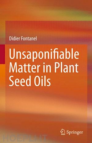 fontanel didier - unsaponifiable matter in plant seed oils