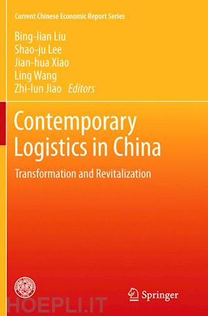 liu bing-lian (curatore); lee shao-ju (curatore); xiao jian-hua (curatore); wang ling (curatore); jiao zhi-lun (curatore) - contemporary logistics in china