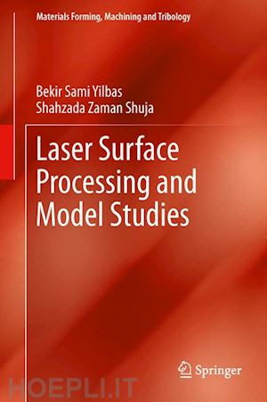 yilbas bekir sami; shuja shahzada zaman - laser surface processing and model studies