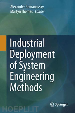 romanovsky alexander (curatore); thomas martyn (curatore) - industrial deployment of system engineering methods