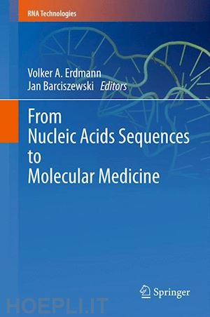 erdmann volker a. (curatore); barciszewski jan (curatore) - from nucleic acids sequences to molecular medicine