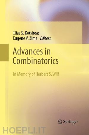 kotsireas ilias s. (curatore); zima eugene v. (curatore) - advances in combinatorics