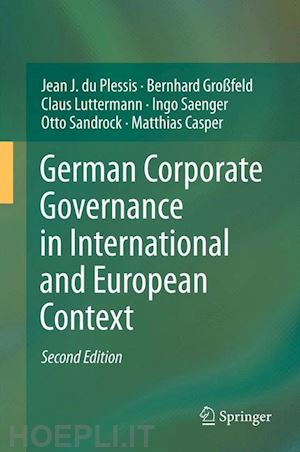 du plessis jean j.; großfeld bernhard; luttermann claus; saenger ingo; sandrock otto; casper matthias - german corporate governance in international and european context