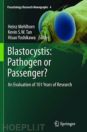 mehlhorn heinz (curatore); tan kevin s. w. (curatore); yoshikawa hisao (curatore) - blastocystis: pathogen or passenger?