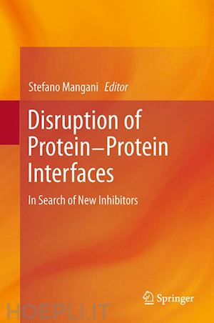 mangani stefano (curatore) - disruption of protein-protein interfaces