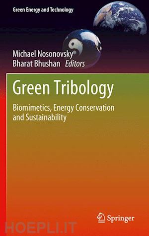 nosonovsky michael (curatore); bhushan bharat (curatore) - green tribology