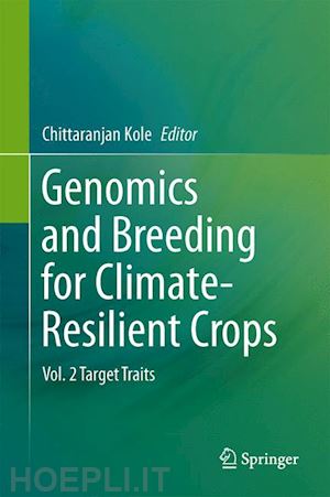 kole chittaranjan (curatore) - genomics and breeding for climate-resilient crops