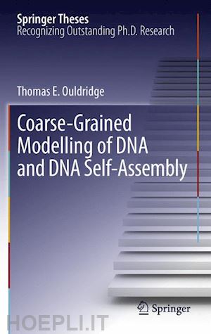 ouldridge thomas e. - coarse-grained modelling of dna and dna self-assembly