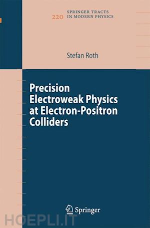 roth stefan - precision electroweak physics at electron-positron colliders