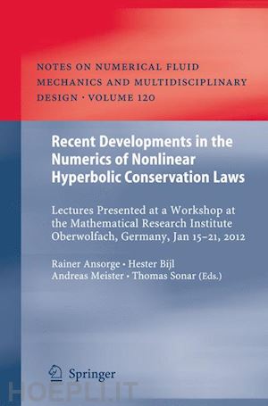 ansorge rainer (curatore); bijl hester (curatore); meister andreas (curatore); sonar thomas (curatore) - recent developments in the numerics of nonlinear hyperbolic conservation laws