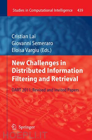 lai cristian (curatore); semeraro giovanni (curatore); vargiu eloisa (curatore) - new challenges in distributed information filtering and retrieval