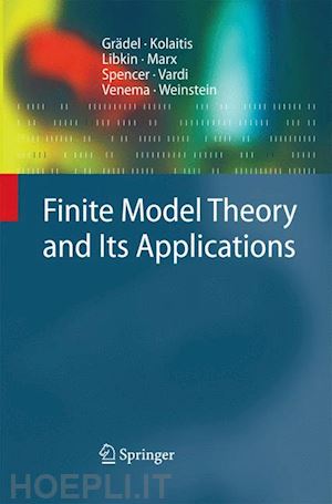 grädel erich; kolaitis phokion g.; libkin leonid; marx maarten; spencer joel; vardi moshe y.; venema yde; weinstein scott - finite model theory and its applications