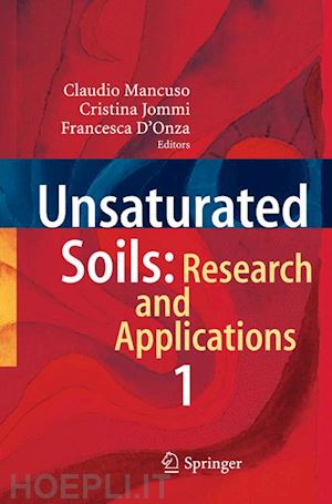 mancuso claudio (curatore); jommi cristina (curatore); d’onza francesca (curatore) - unsaturated soils: research and applications